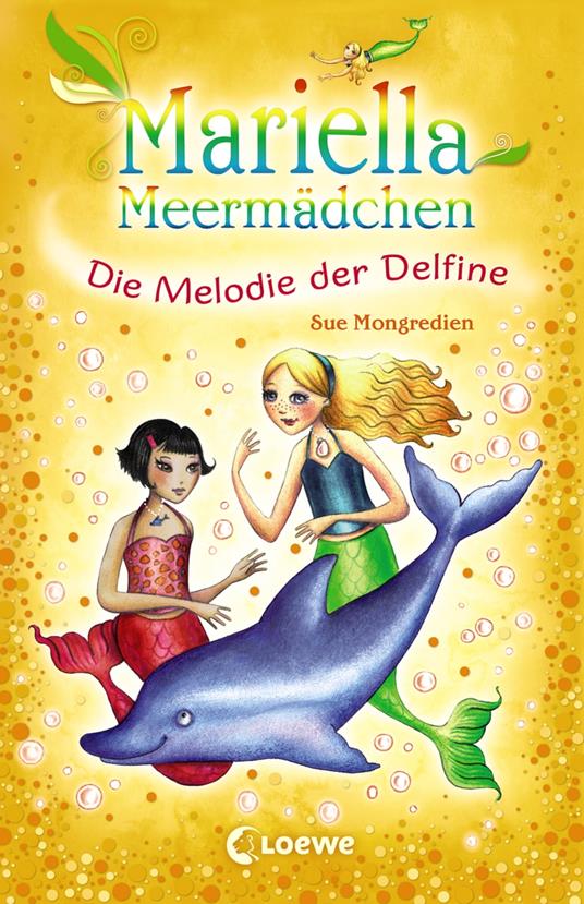 Mariella Meermädchen - Die Melodie der Delfine - Sue Mongredien,Loewe Kinderbücher,Maria Pearson,Sandra Lojahn - ebook