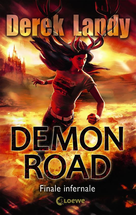 Demon Road (Band 3) - Finale infernale - Derek Landy,Loewe Jugendbücher,Ursula Höfker - ebook