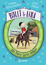 Bulli & Lina (Band 2) - Ein Pony lernt reiten