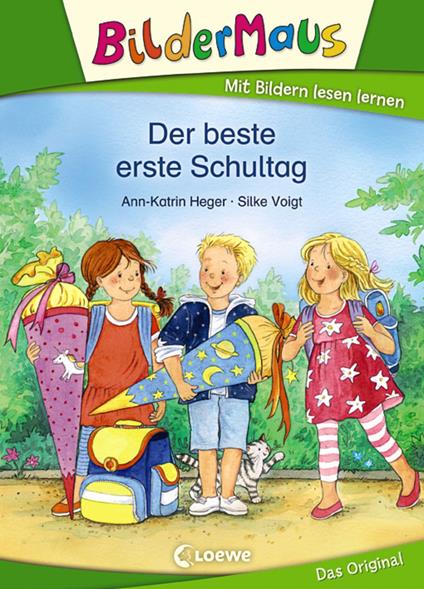 Bildermaus - Der beste erste Schultag - Ann-Katrin Heger,Loewe Erstlesebücher,Silke Voigt - ebook
