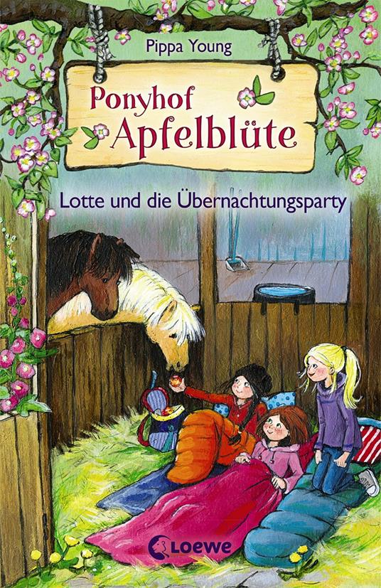 Ponyhof Apfelblüte (Band 12) - Lotte und die Übernachtungsparty - Pippa Young,Eleni Livanios,Sandra Margineanu - ebook