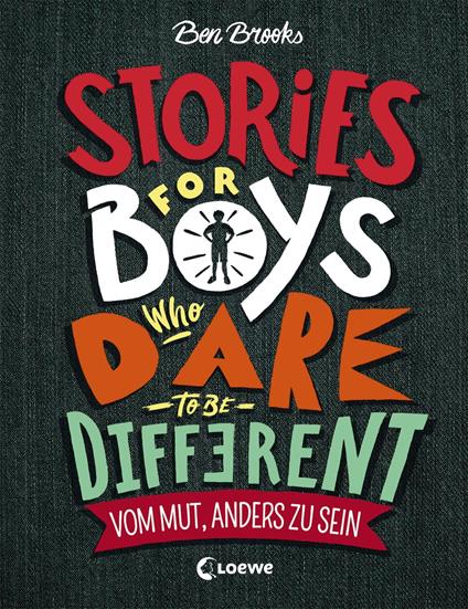 Stories for Boys who dare to be different - Vom Mut, anders zu sein - Ben Brooks,Quinton Winter,Franca Fritz,Heinrich Koop - ebook