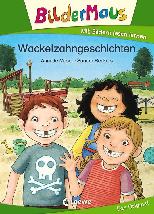 Bildermaus - Wackelzahngeschichten - Annette Moser,Sandra Reckers - ebook