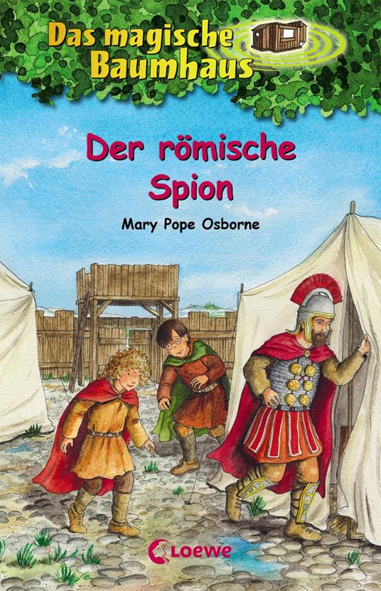 Das magische Baumhaus (Band 56) - Der römische Spion - Mary Pope Osborne,Petra Theissen,Sabine Rahn - ebook