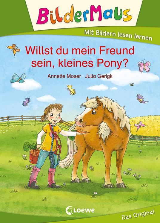 Bildermaus - Willst du mein Freund sein, kleines Pony? - Annette Moser,Loewe Erstlesebücher,Julia Gerigk - ebook