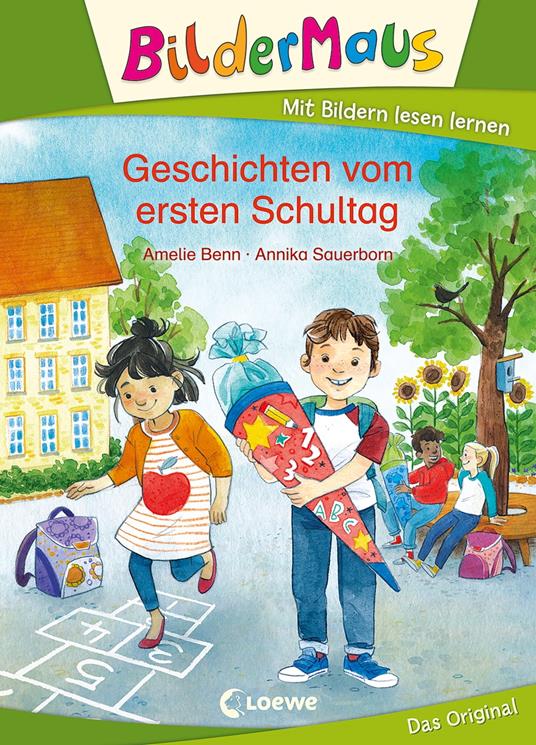 Bildermaus - Geschichten vom ersten Schultag - Amelie Benn,Loewe Erstlesebücher,Annika Sauerborn - ebook