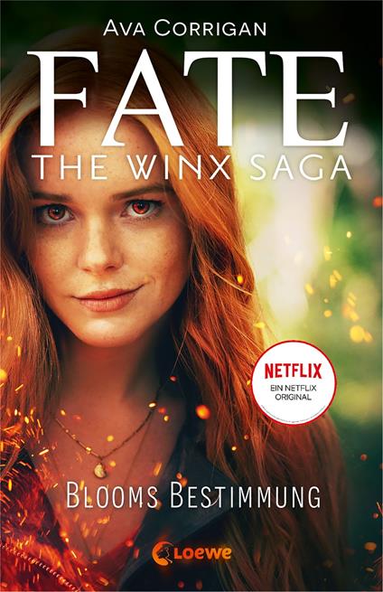 Fate - The Winx Saga (Band 1) - Blooms Bestimmung - Ava Corrigan,Loewe Jugendbücher,Petra Müller - ebook