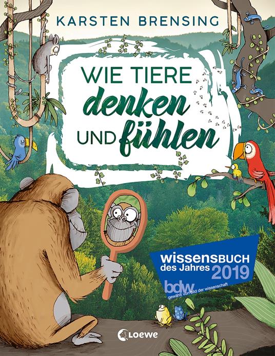 Wie Tiere denken und fühlen - Karsten Brensing,Loewe Sachbuch,Nikolai Renger - ebook