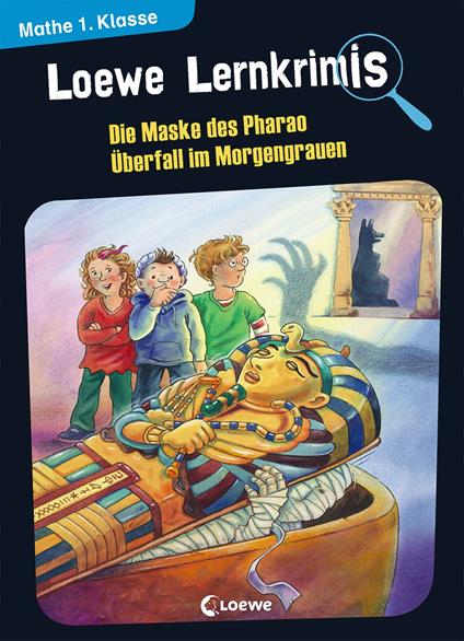Loewe Lernkrimis - Die Maske des Pharao / Überfall im Morgengrauen - Annette Neubauer,Loewe Lernen und Rätseln,Hans-Günther Döring - ebook