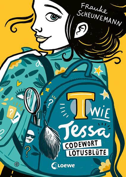 T wie Tessa (Band 2) - Codewort Lotusblüte - Frauke Scheunemann,Loewe Kinderbücher,Inka Vigh - ebook