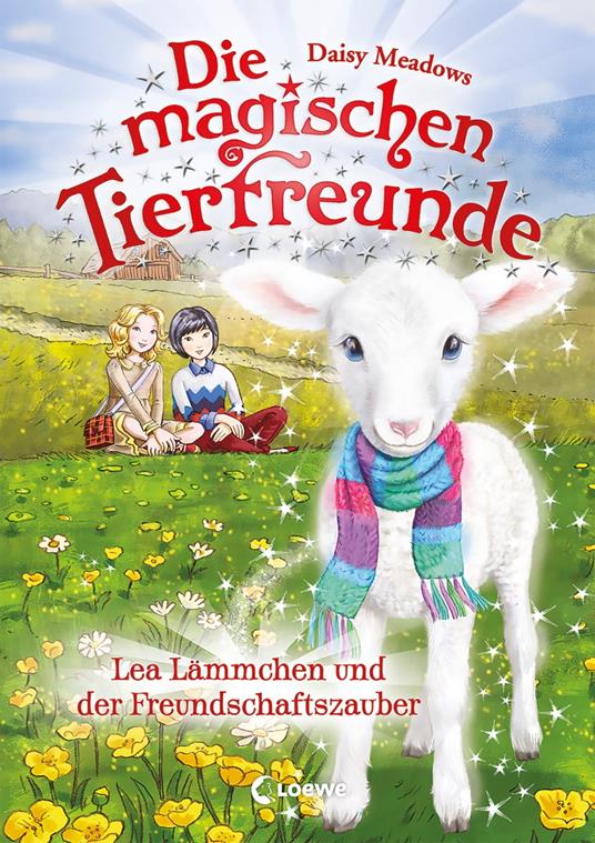 Die magischen Tierfreunde (Band 13) - Lea Lämmchen und der Freundschaftszauber - Daisy Meadows,Loewe Kinderbücher,Sandra Margineanu - ebook