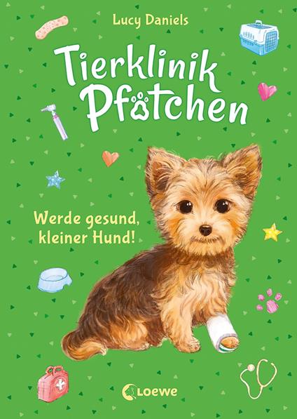 Tierklinik Pfötchen (Band 5) - Werde gesund, kleiner Hund! - Lucy Daniels,Loewe Kinderbücher,Sandra Margineanu - ebook