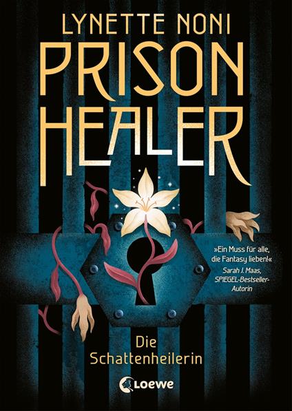 Prison Healer (Band 1) - Die Schattenheilerin - Lynette Noni,Loewe Jugendbücher,Sandra Knuffinke,Jessika Komina - ebook