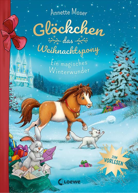 Glöckchen, das Weihnachtspony - Ein magisches Winterwunder - Annette Moser,Loewe Kinderbücher,Loewe Vorlesebücher,Loewe Weihnachten - ebook