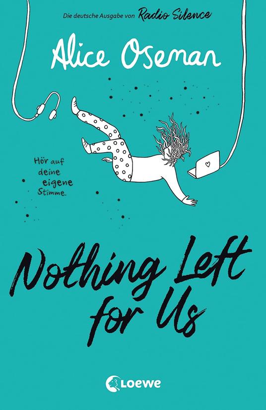 Nothing Left for Us Nothing Left for Us (deutsche Ausgabe von Radio Silence) - Alice Oseman,Loewe Jugendbücher,Anne Brauner - ebook