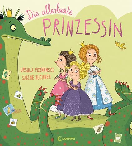 Die allerbeste Prinzessin - Ursula Poznanski,Loewe Vorlesebücher,SaBine Büchner - ebook