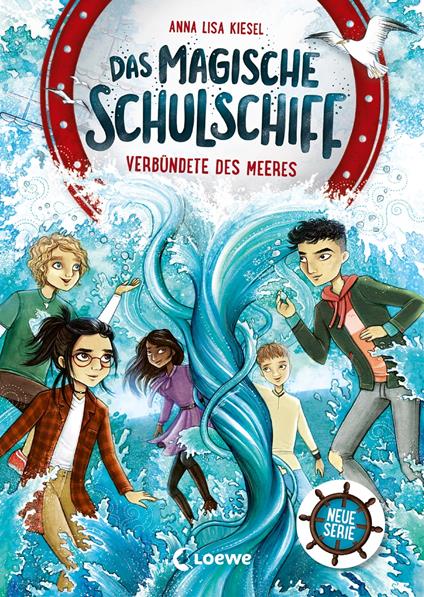 Das magische Schulschiff (Band 1) - Verbündete des Meeres - Anna Lisa Kiesel,Loewe Kinderbücher,Leonie Daub - ebook