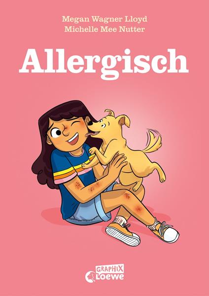 Allergisch - Megan Wagner Lloyd,Loewe Kinderbücher,Michelle Mee Nutter,Cornelia Röser - ebook