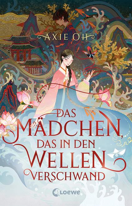 Das Mädchen, das in den Wellen verschwand - Axie Oh,Loewe Jugendbücher,Nadine Mannchen - ebook