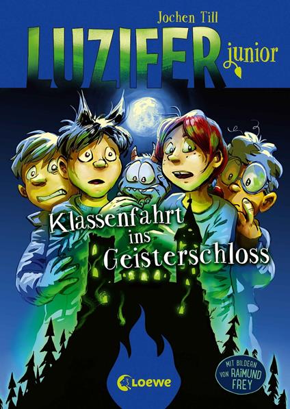 Luzifer junior (Band 15) - Klassenfahrt ins Geisterschloss - Jochen Till,Loewe Kinderbücher,Raimund Frey - ebook