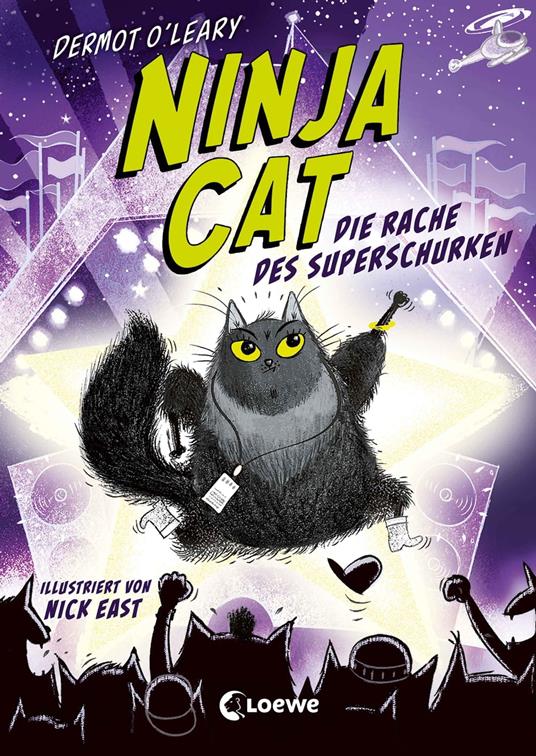 Ninja Cat (Band 3) - Die Rache des Superschurken - Dermot O'Leary,Loewe Kinderbücher,Nick East,Tamara Reisinger - ebook