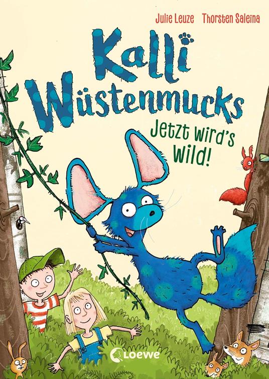 Kalli Wüstenmucks - Jetzt wird's wild! (Band 2) - Julie Leuze,Anke Loose,Loewe Erstes Selberlesen,Thorsten Saleina - ebook