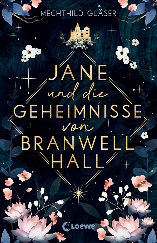Jane und die Geheimnisse von Branwell Hall - Mechthild Gläser,Loewe Jugendbücher - ebook