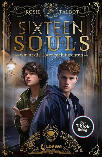 Sixteen Souls (Souls-Dilogie, Band 1) - Rosie Talbot,Loewe Jugendbücher,Ann Lecker - ebook