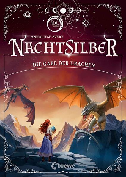 Nachtsilber (Band 2) - Die Gabe der Drachen - Annaliese Avery,Loewe Kinderbücher,Tobias Goldschalt,Ulrike Köbele - ebook