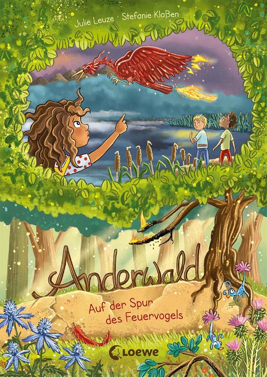 Anderwald (Band 2) - Auf der Spur des Feuervogels - Julie Leuze,Loewe Kinderbücher,Stefanie Klaßen - ebook