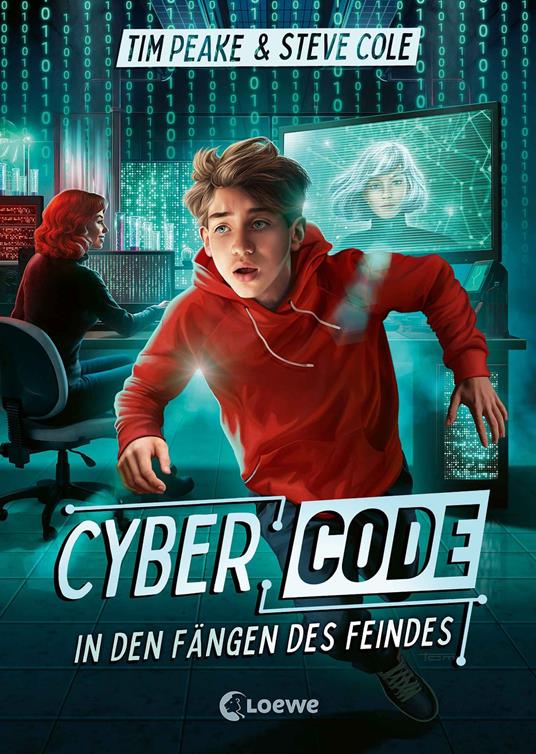 Cyber Code (Band 2) - In den Fängen des Feindes - Steve Cole,Tim Peake,Loewe Kinderbücher,Hanna Reibert - ebook