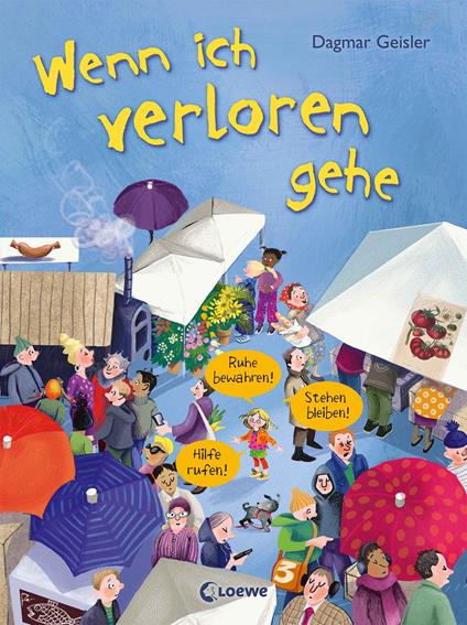 Wenn ich verloren gehe (Starke Kinder, glückliche Eltern) - Dagmar Geisler,Emotionale Entwicklung Für Kinder - ebook