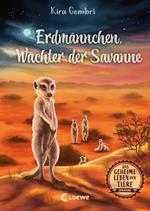 Das geheime Leben der Tiere (Savanne) - Erdmännchen, Wächter der Savanne