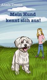 Mein Hund kennt sich aus!