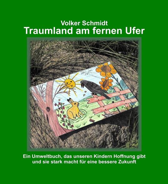 Traumland am fernen Ufer - Volker Schmidt,Barbara Hahn Begleitaufgaben Erika Steinle Bilder,Erika Steinle - ebook