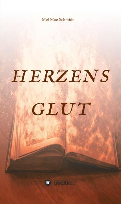 Herzensglut - Mel Mae Schmidt - ebook