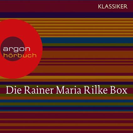 Rainer Maria Rilke - Duineser Elegien / Geschichten vom lieben Gott / Meistererzählungen / Die schönsten Gedichte / Sonette an Orpheus (Ungekürzte Lesung)