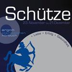 Sternzeichen Schütze - Liebe, Erfolg, Gesundheit (Ungekürzt)