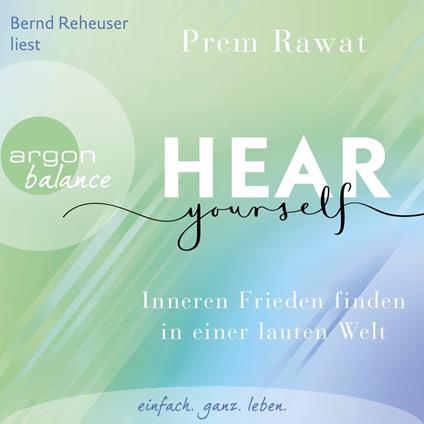 Hear Yourself - Inneren Frieden finden in einer lauten Welt (Ungekürzte Lesung)