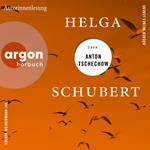 Helga Schubert über Anton Tschechow - Bücher meines Lebens, Band 4 (Ungekürzte Autorinnenlesung)