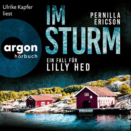 Im Sturm - Ein Fall für Lilly Hed. Der mitreißende Bestseller aus Schweden - Lilly Hed, Band 2 (Ungekürzte Lesung)