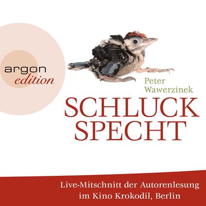 Schluckspecht (Live-Autorenlesung der gekürzten Fassung)