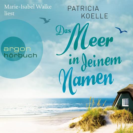 Das Meer in deinem Namen - Ostsee-Trilogie, Band 1 (Gekürzt)