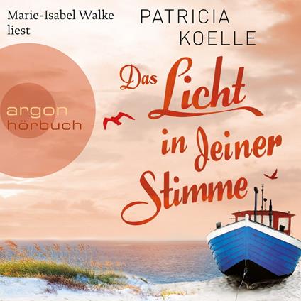 Das Licht in deiner Stimme - Ostsee-Trilogie, Band 2 (Gekürzt)