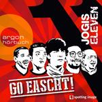 Jogis Eleven - Go eascht (Hörspiel)