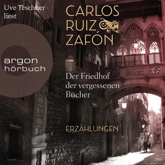 Der Friedhof der vergessenen Bücher (Ungekürzt) - Ruiz Zafon