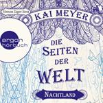 Die Seiten der Welt - Nachtland (Ungekürzte Lesung)