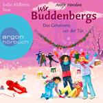 Wir Buddenbergs - Das Geheimnis vor der Tür (Autorisierte Lesefassung)