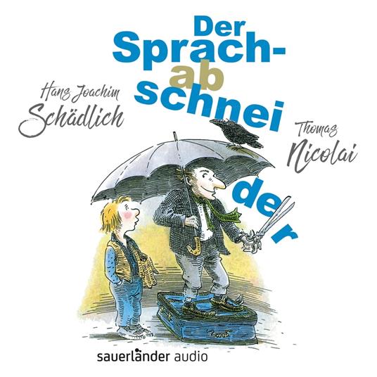 Der Sprachabschneider (Ungekürzte Lesung)