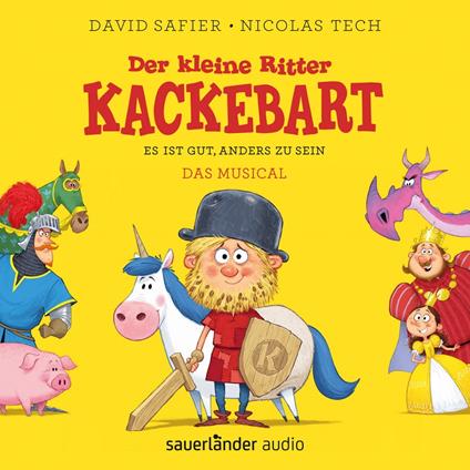 Der kleine Ritter Kackebart - Es ist gut, anders zu sein - Das Musical